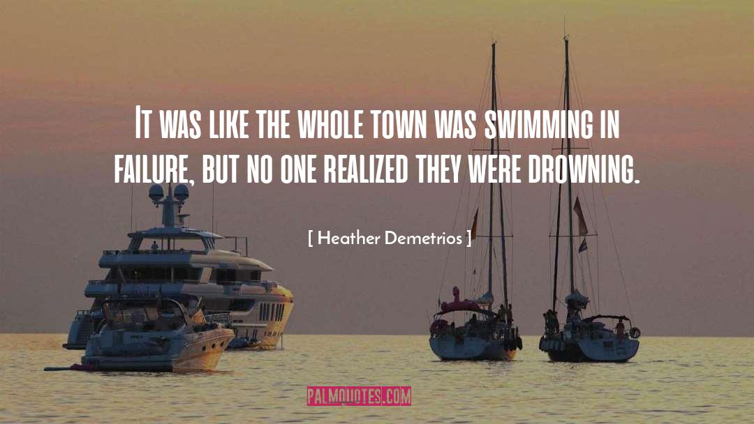 The Whole Town S Sleeping quotes by Heather Demetrios