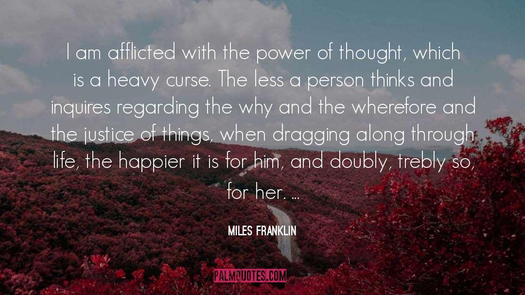 The Why quotes by Miles Franklin