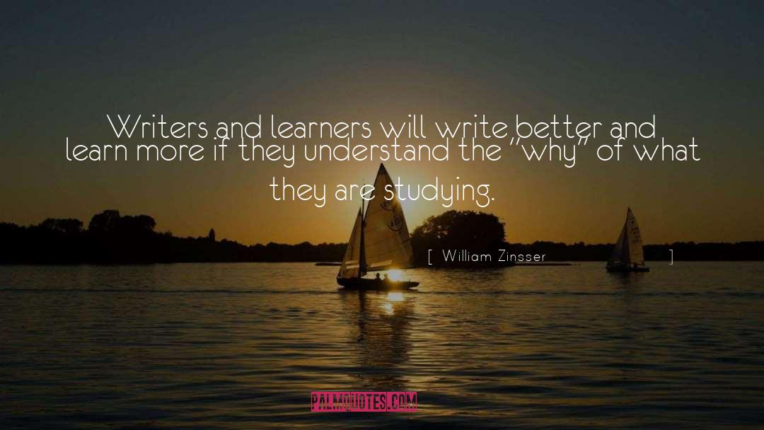 The Why quotes by William Zinsser
