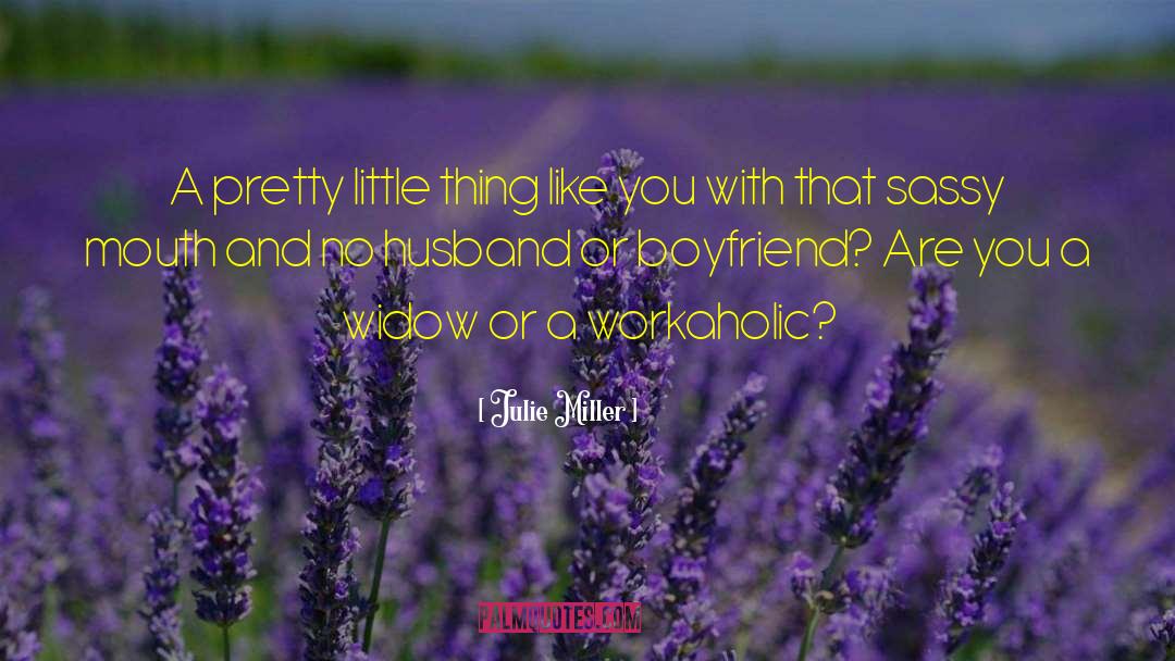 The Widow quotes by Julie Miller