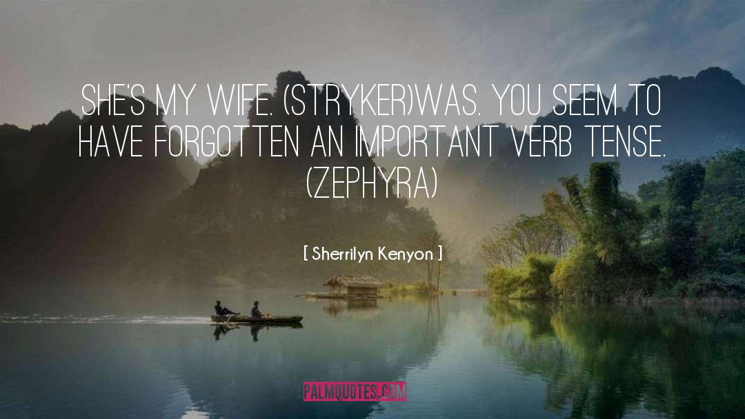 The Wife's Lament quotes by Sherrilyn Kenyon