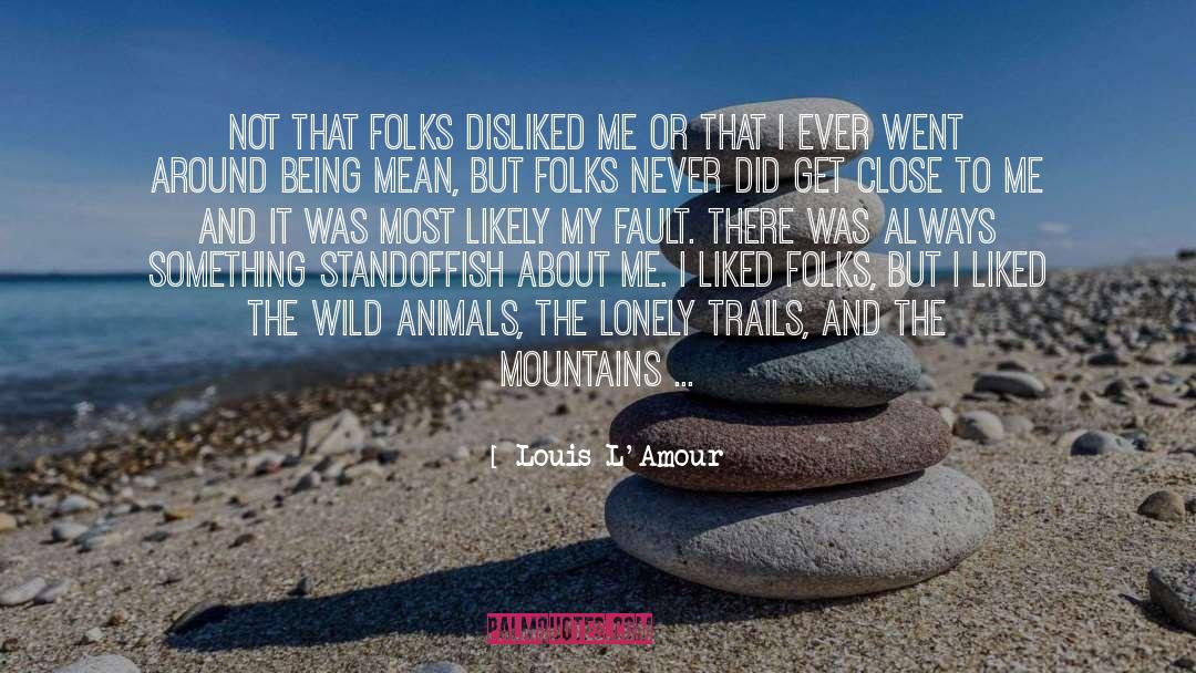 The Wild Nature quotes by Louis L'Amour