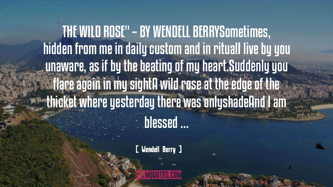 The Wild Rose Press quotes by Wendell Berry