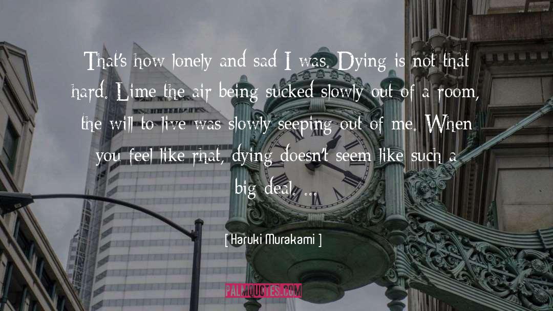 The Will To Live quotes by Haruki Murakami