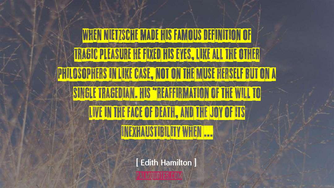 The Will To Live quotes by Edith Hamilton