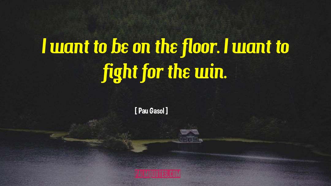 The Win quotes by Pau Gasol