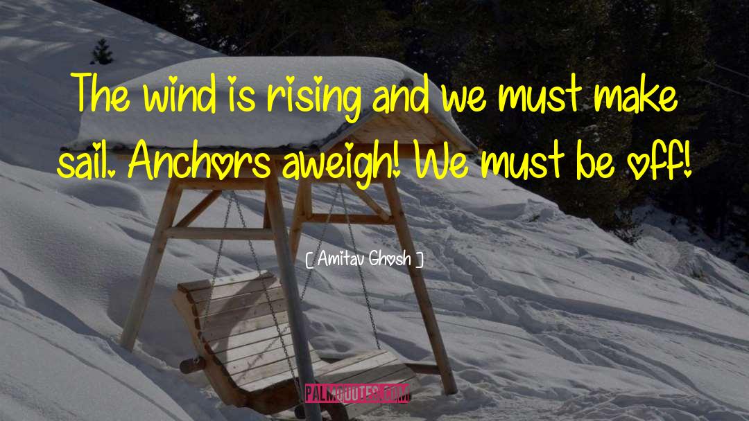 The Wind Is Rising quotes by Amitav Ghosh