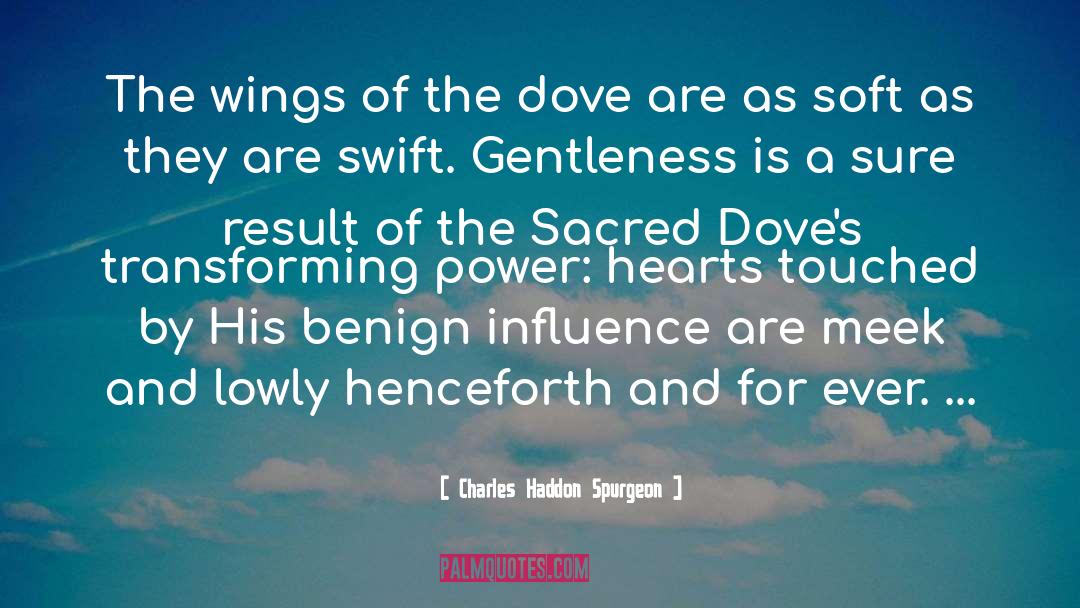 The Wings Of The Dove quotes by Charles Haddon Spurgeon