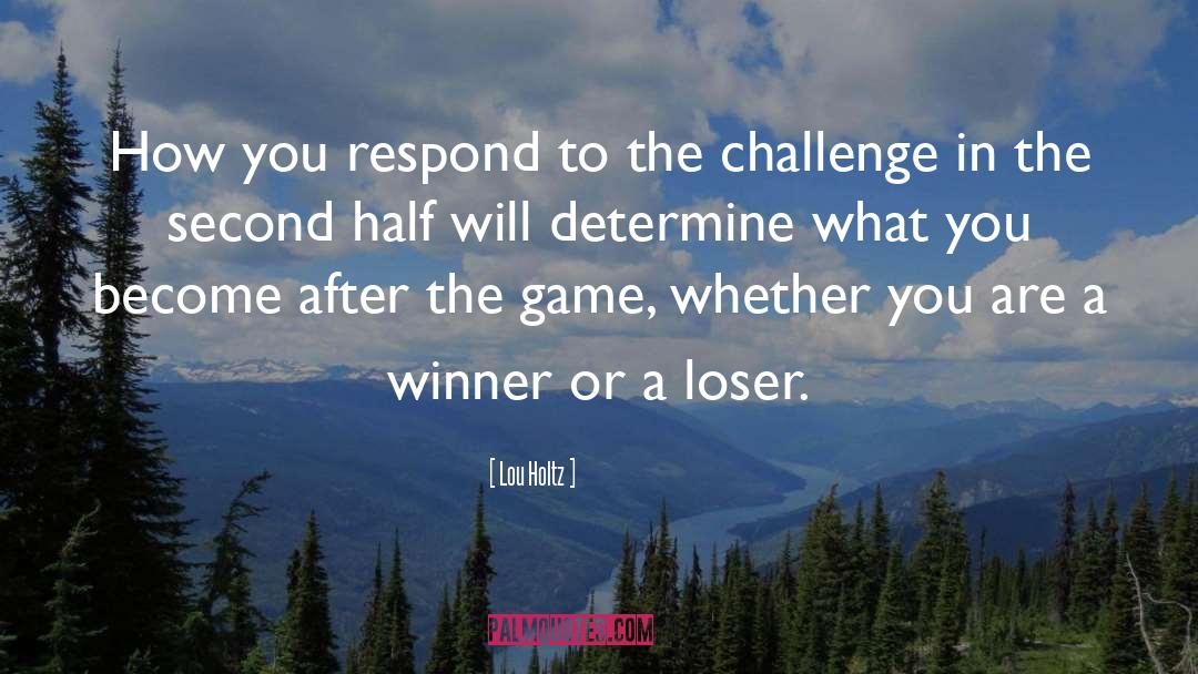 The Winner Stands Alone quotes by Lou Holtz