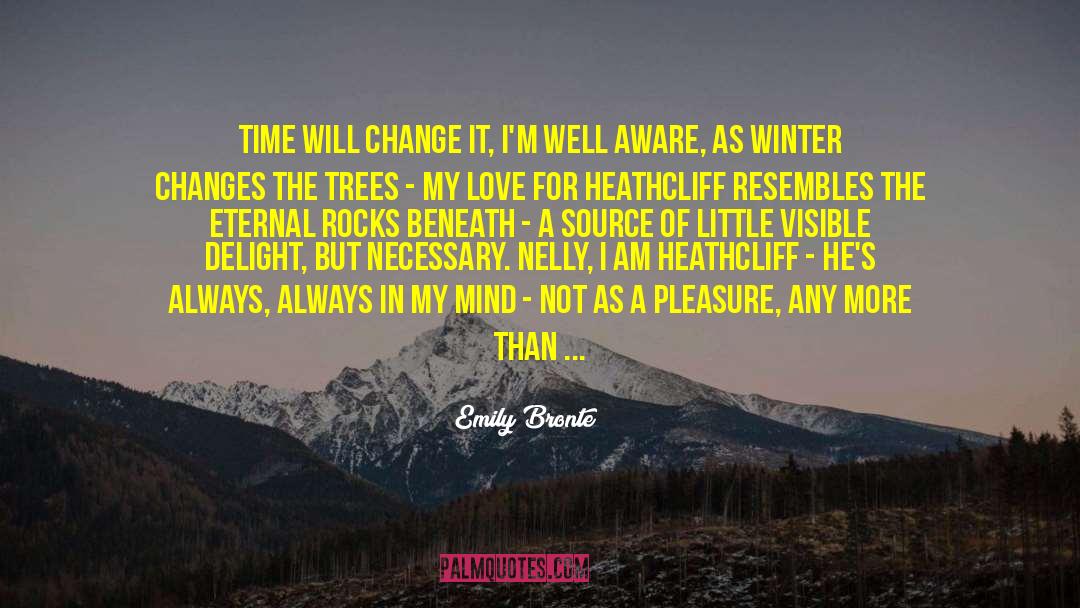 The Winter Of Our Discontent quotes by Emily Bronte