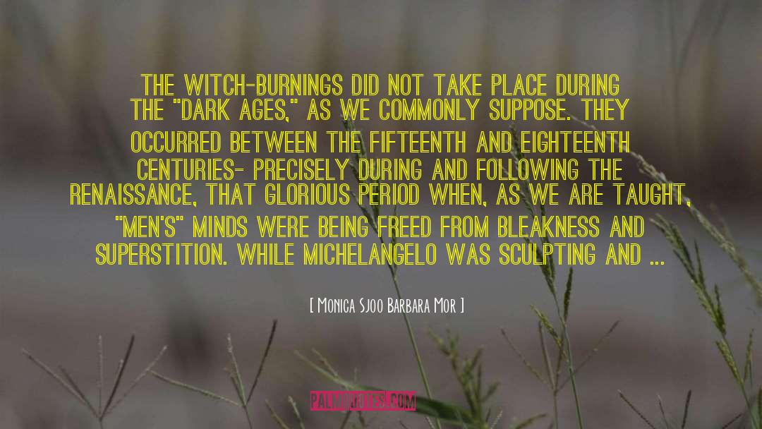 The Witch Of Endor quotes by Monica Sjoo Barbara Mor