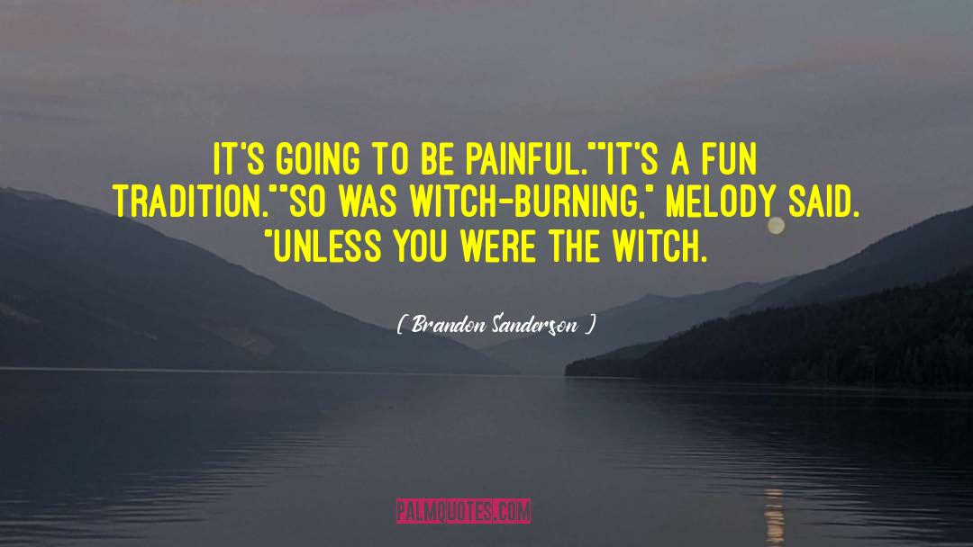 The Witch quotes by Brandon Sanderson