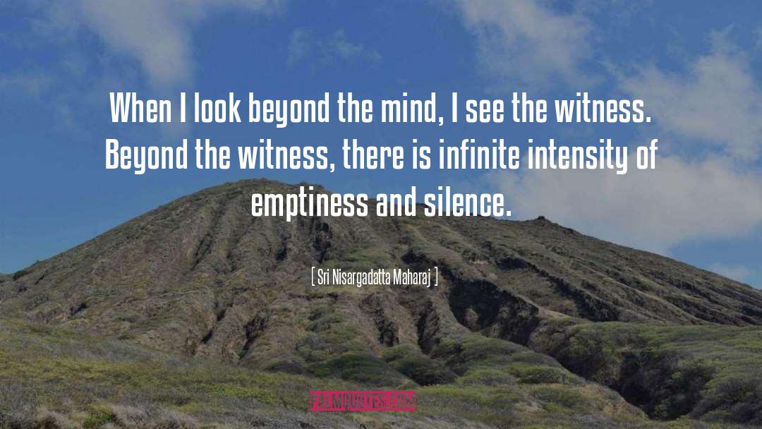 The Witness quotes by Sri Nisargadatta Maharaj