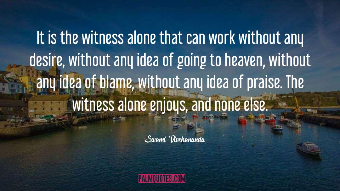 The Witness quotes by Swami Vivekananda