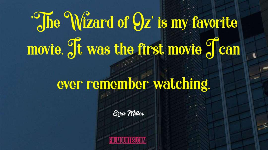 The Wizard Of Oz quotes by Ezra Miller