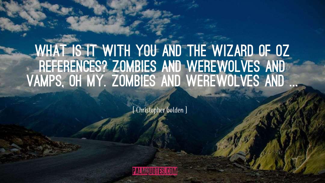 The Wizard Of Oz quotes by Christopher Golden