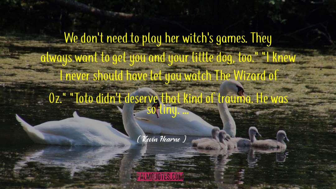 The Wizard Of Oz quotes by Kevin Hearne