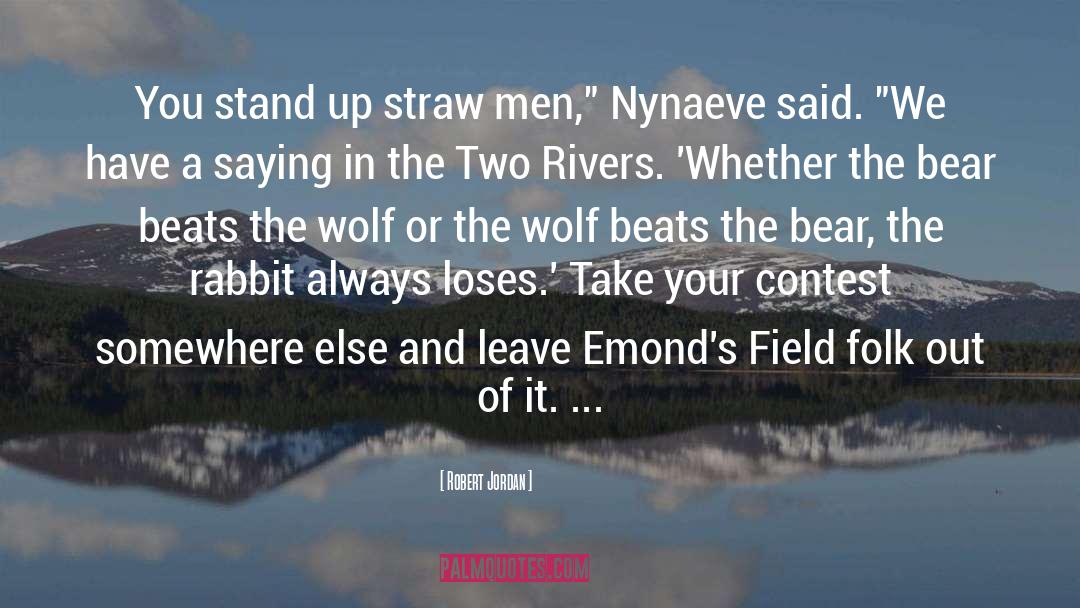 The Wolf quotes by Robert Jordan