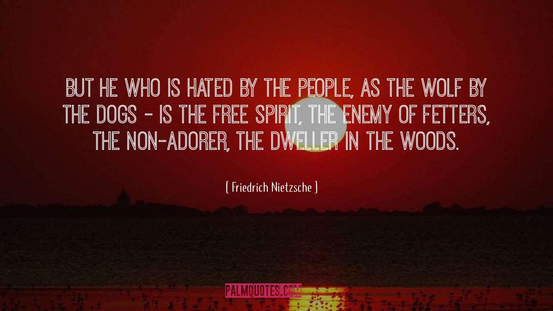 The Wolf quotes by Friedrich Nietzsche
