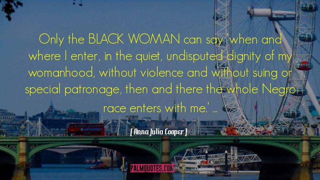 The Woman In Black quotes by Anna Julia Cooper