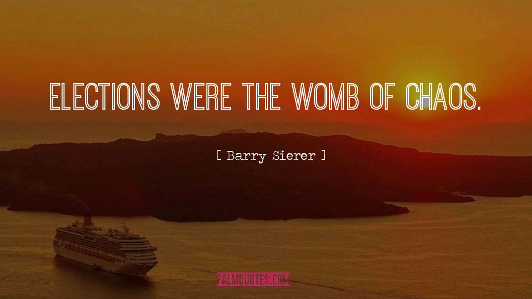 The Womb quotes by Barry Sierer