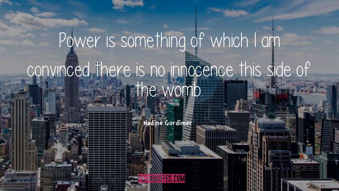 The Womb quotes by Nadine Gordimer