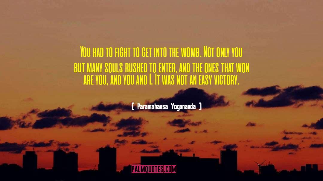 The Womb quotes by Paramahansa Yogananda