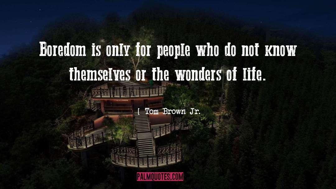 The Wonders quotes by Tom Brown Jr.