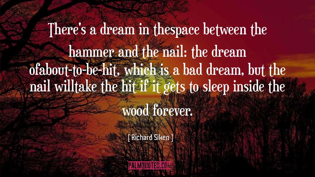 The Wood quotes by Richard Siken