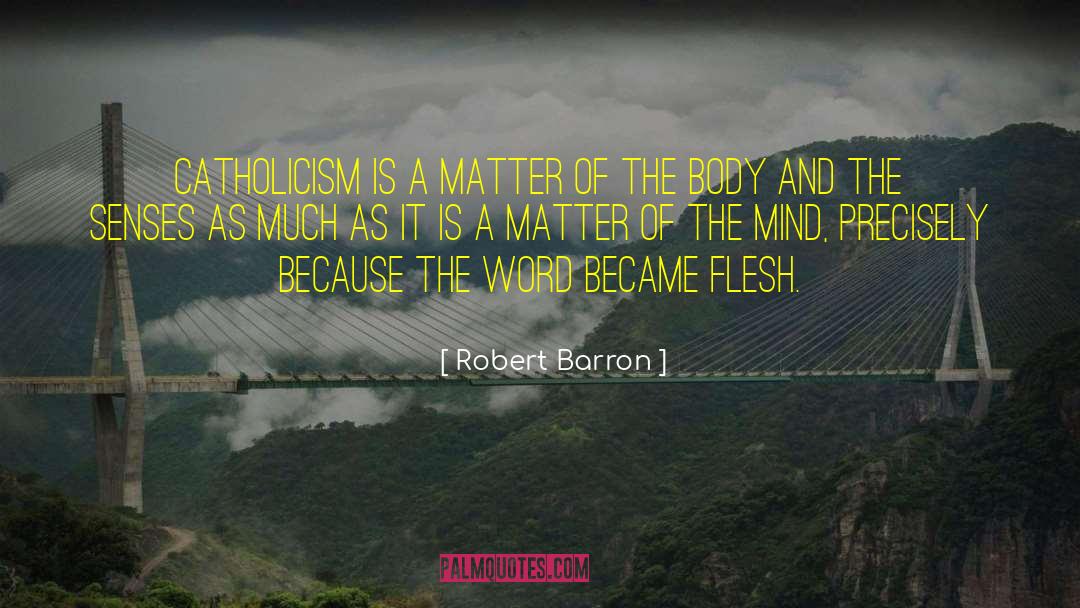 The Word Became Flesh quotes by Robert Barron