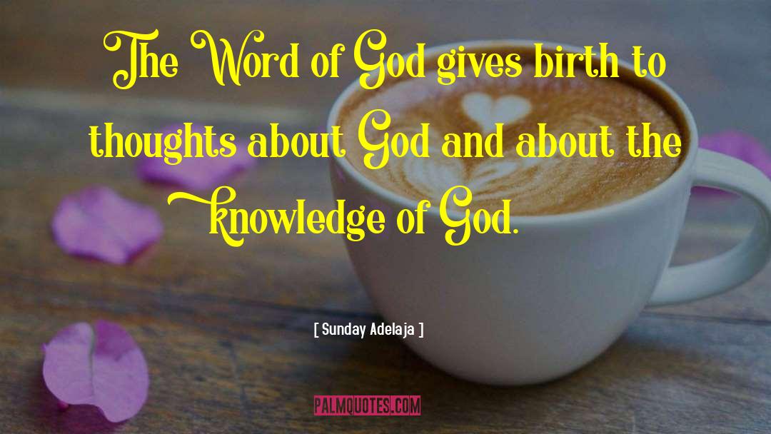The Word Of God quotes by Sunday Adelaja