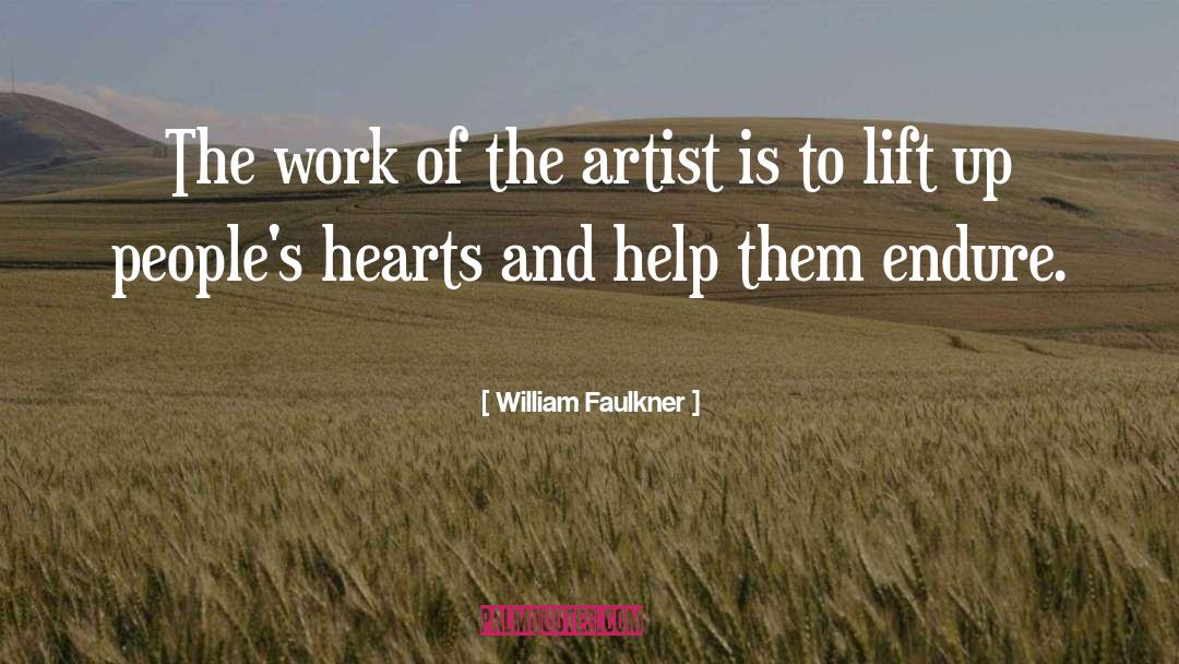 The Work Of God quotes by William Faulkner