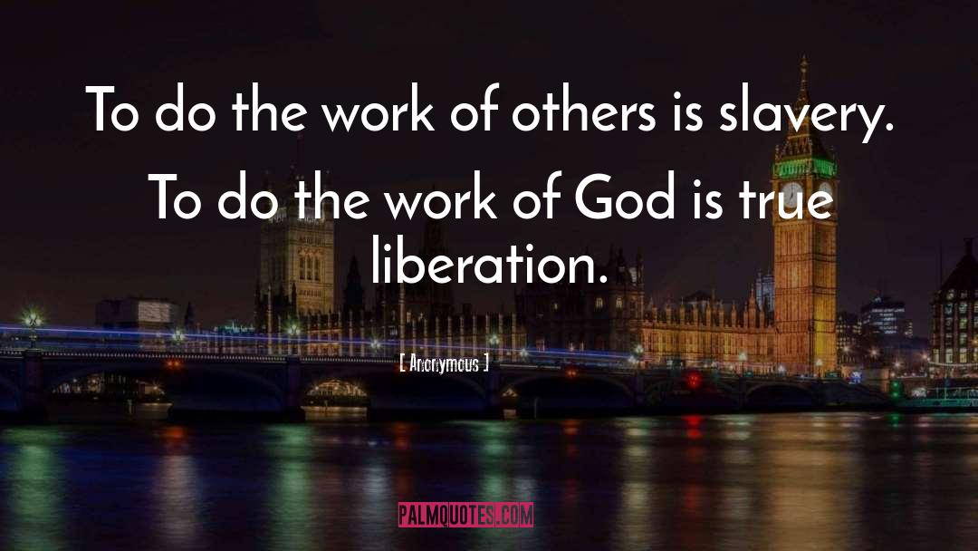 The Work Of God quotes by Anonymous