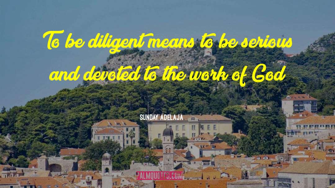 The Work Of God quotes by Sunday Adelaja