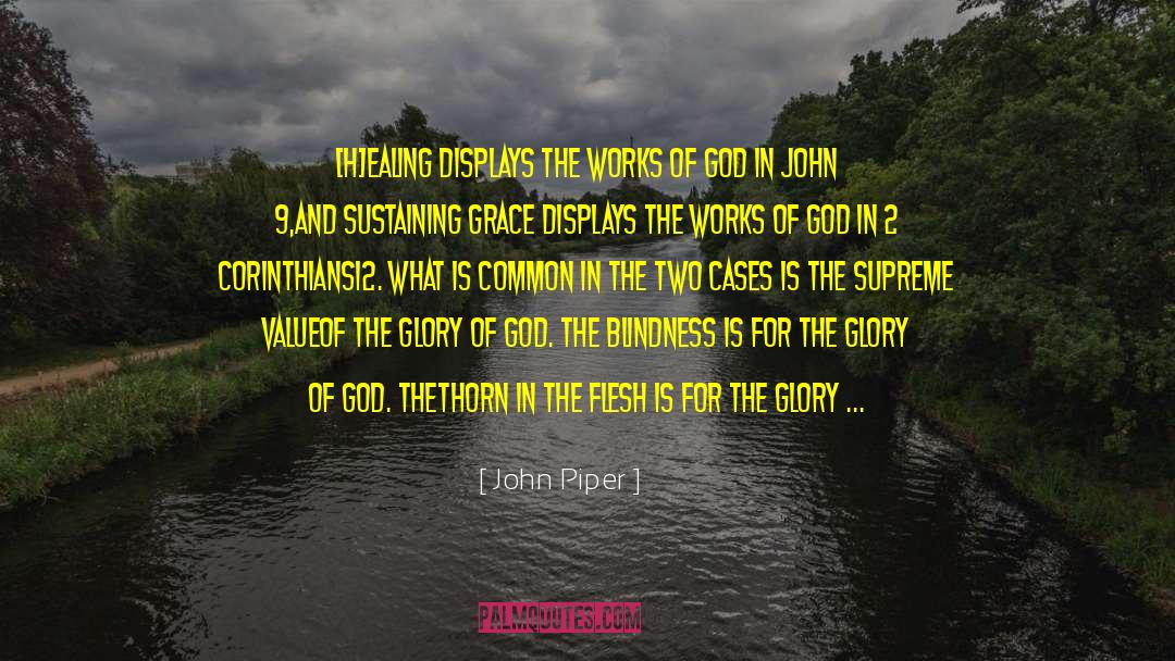 The Works Of God quotes by John Piper