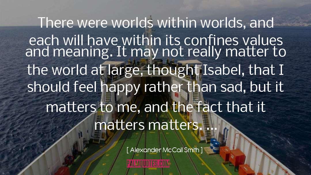The World At Large quotes by Alexander McCall Smith