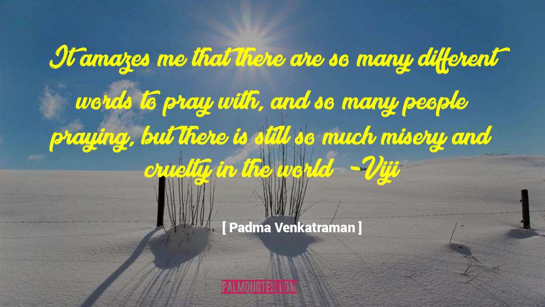 The World Is Real quotes by Padma Venkatraman