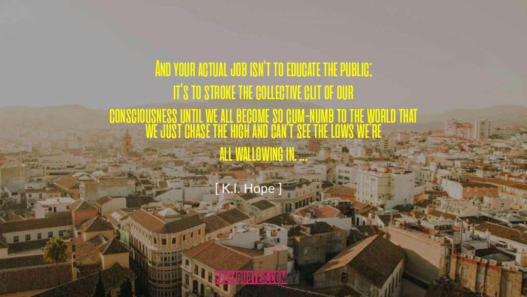 The World Isnt All Bad quotes by K.I. Hope