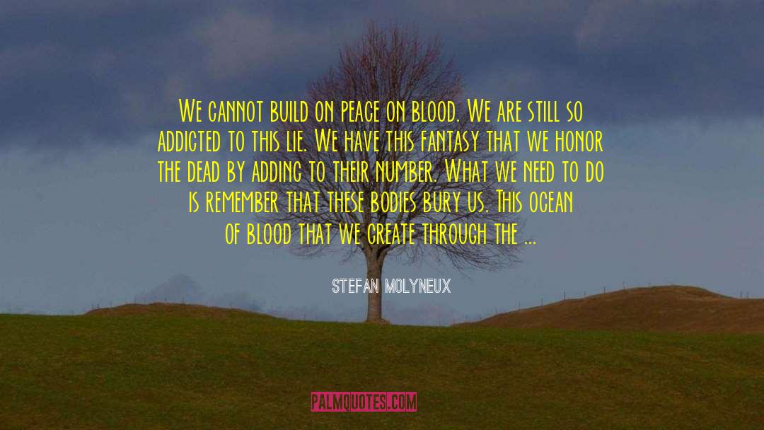 The World We Have quotes by Stefan Molyneux