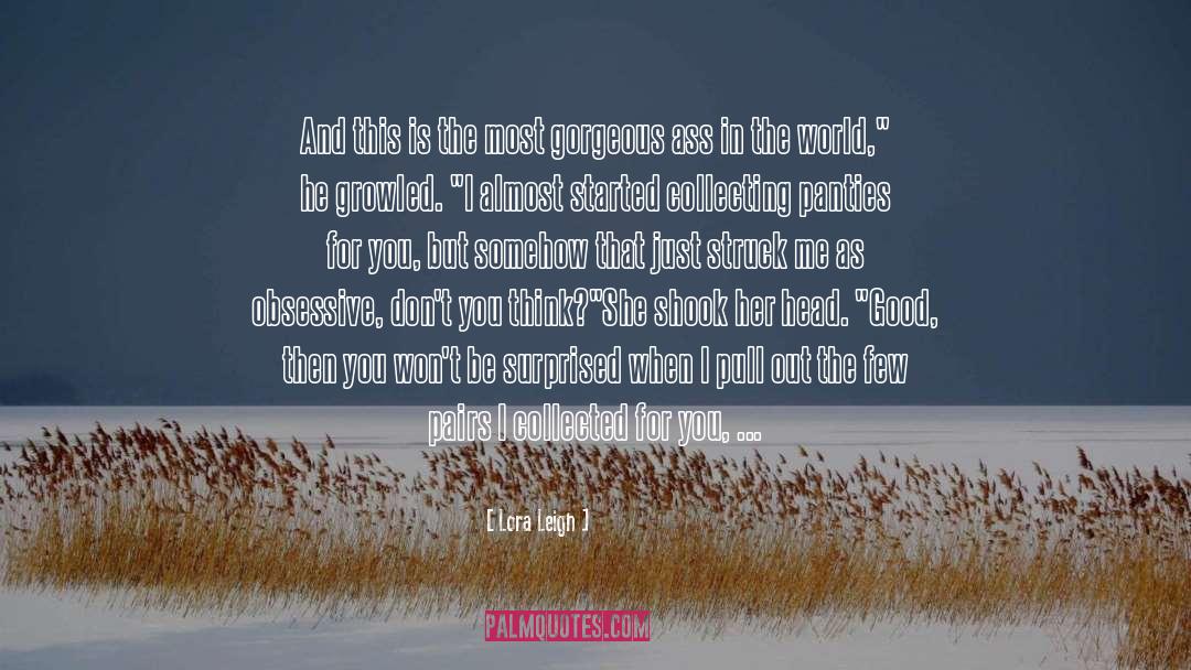 The World You Come From quotes by Lora Leigh