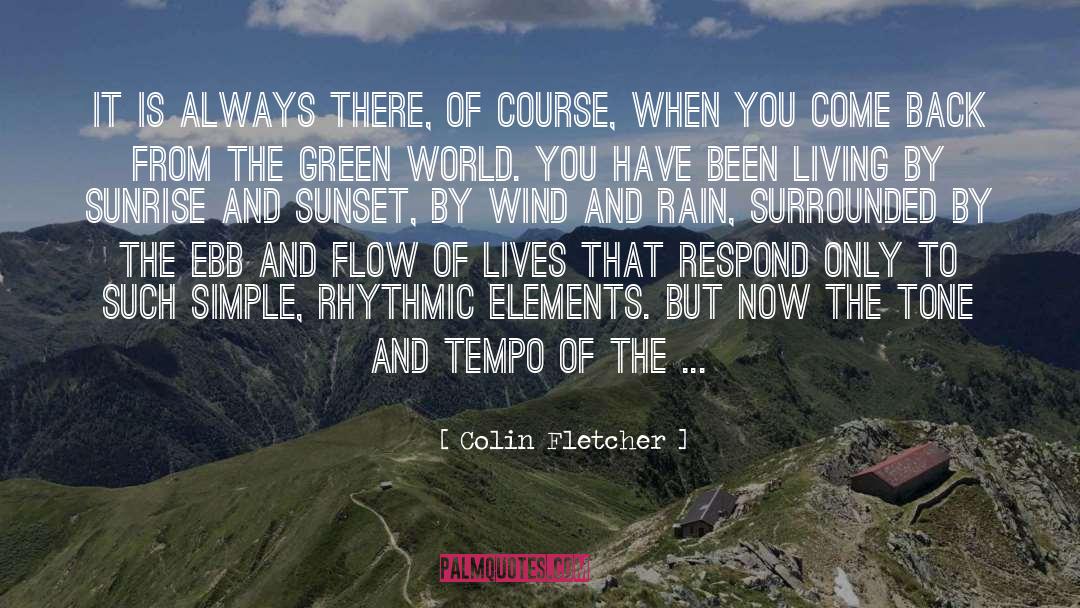 The World You Come From quotes by Colin Fletcher