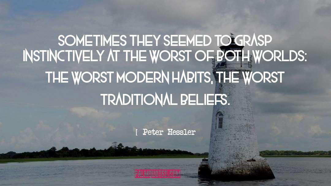 The Worst quotes by Peter Hessler