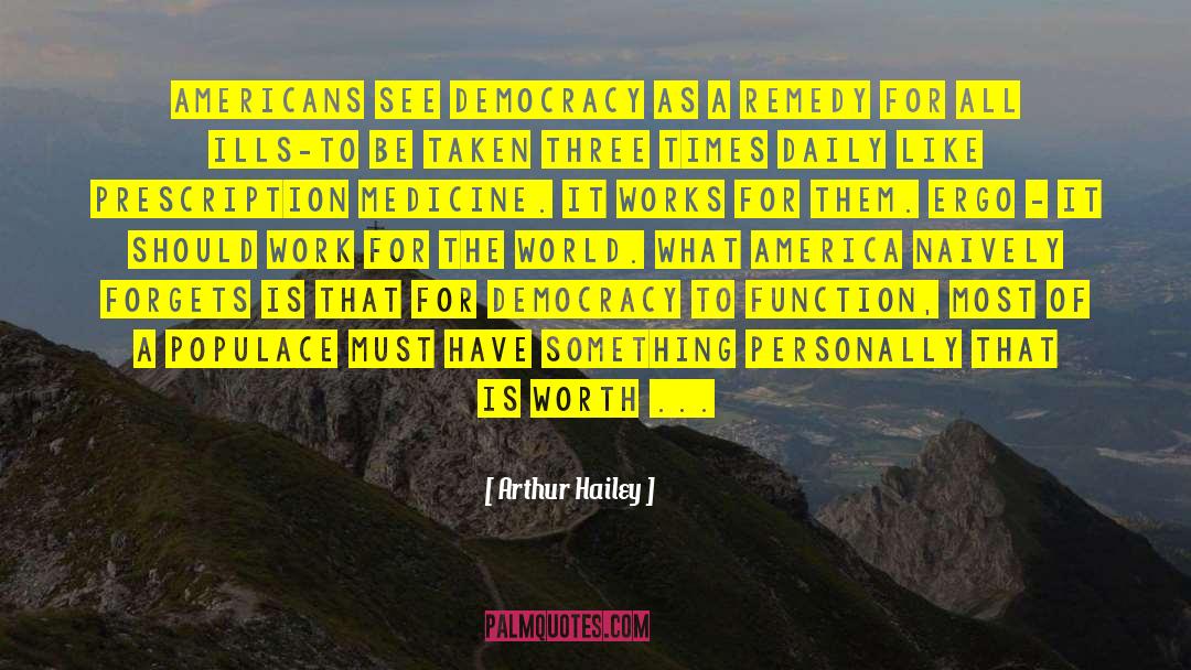 The Worth Of People quotes by Arthur Hailey