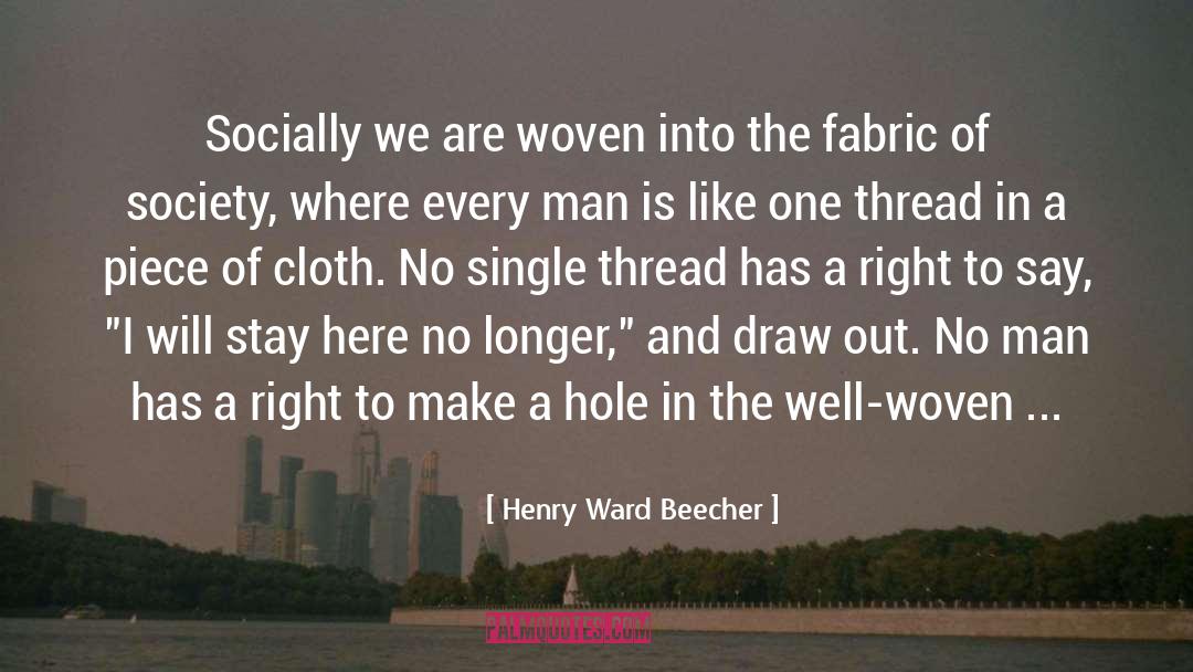 The Woven Worlds quotes by Henry Ward Beecher