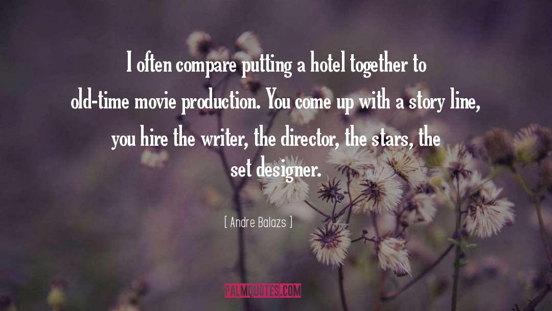 The Writer quotes by Andre Balazs