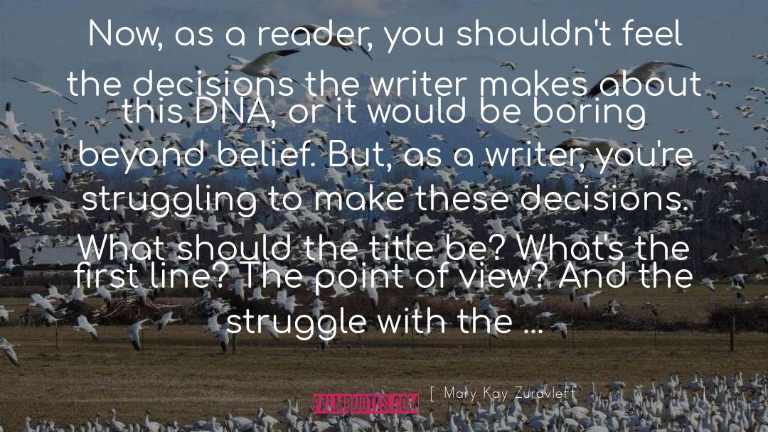 The Writer quotes by Mary Kay Zuravleff