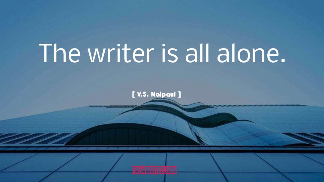 The Writer S Room quotes by V.S. Naipaul