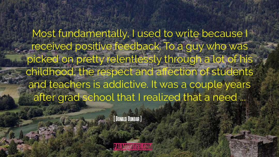 The Writing Life quotes by Donald Dunbar