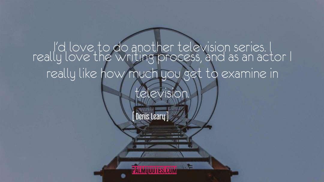 The Writing Process quotes by Denis Leary