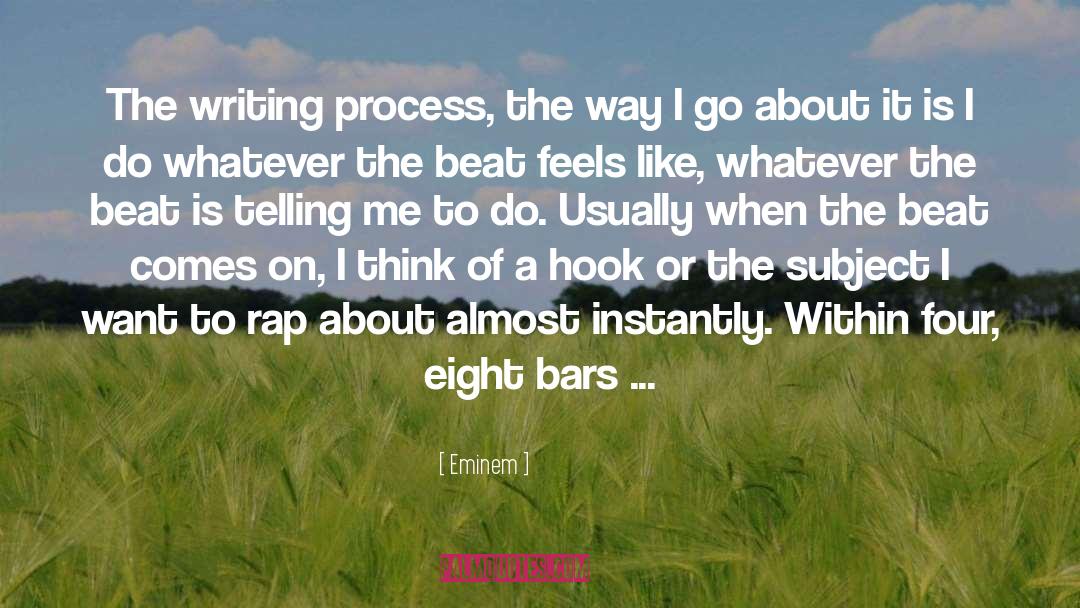 The Writing Process quotes by Eminem